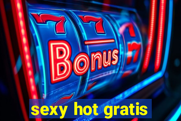 sexy hot gratis